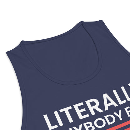 Literally Anybody Else Men’s Tank Top