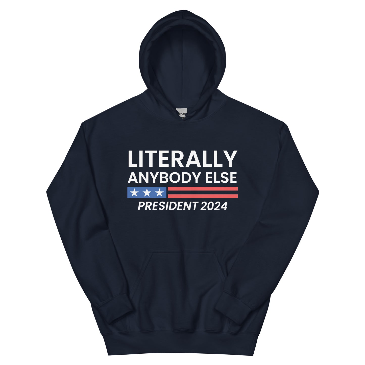 Literally Anybody Else Hoodie Sweatshirt