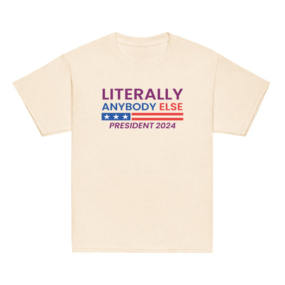 Literally Anybody Else Youth Classic Tee