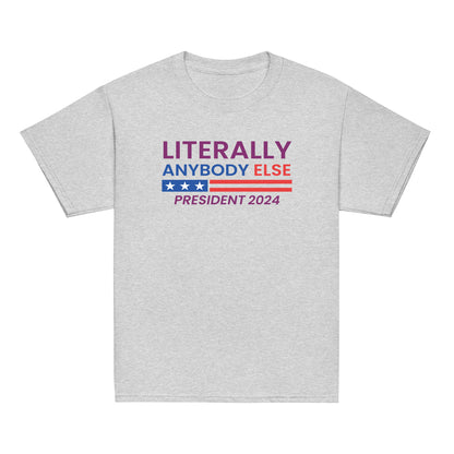 Literally Anybody Else Youth Classic Tee