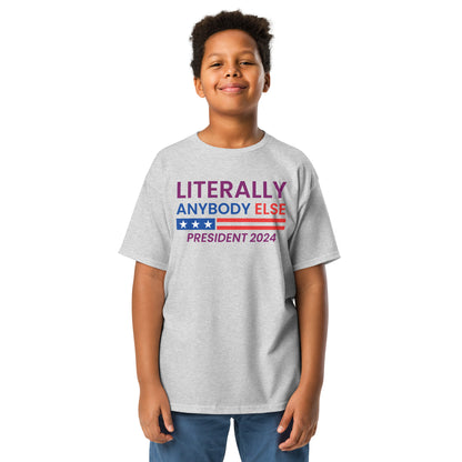 Literally Anybody Else Youth Classic Tee